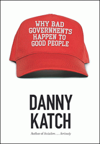 Why Bad Governments Happen to Good People | Danny Katch